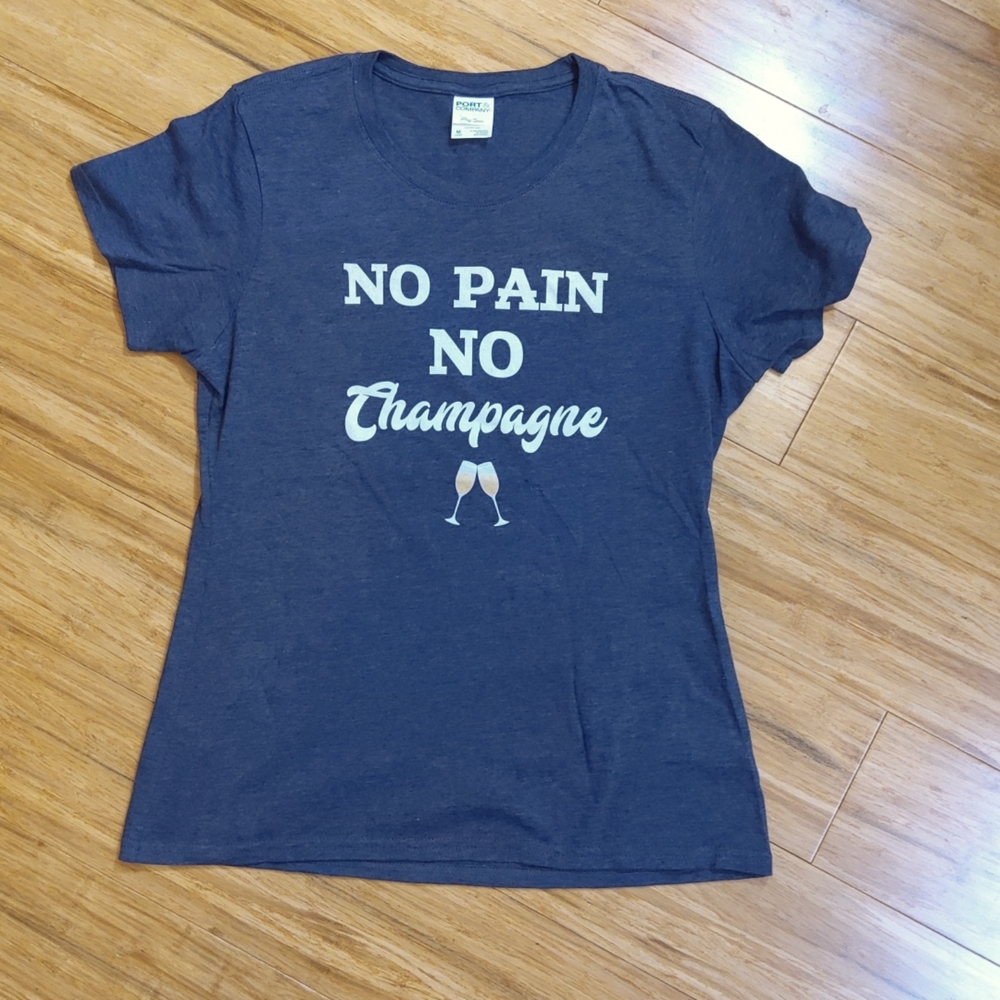 Super Cute!! No Pain No 🥂 Champagne Tee